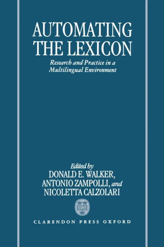 Automating the Lexicon: Research and Practice in a Multilingual Environment