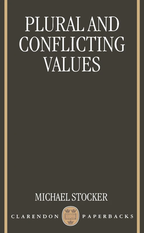 Plural And Conflicting Values (Clarendon Paperbacks)