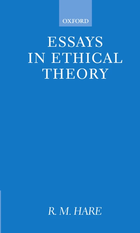 Essays in Ethical Theory (Clarendon Paperbacks)