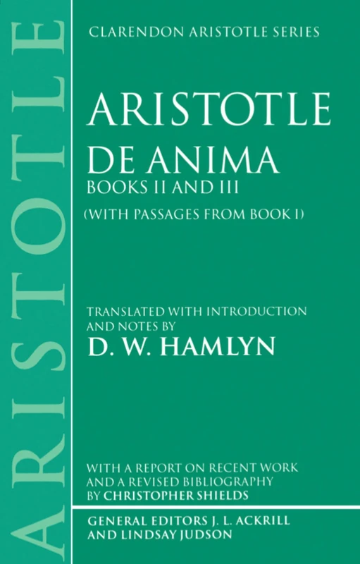 Aristotle de Anima Books II and III: With Passages from Book I