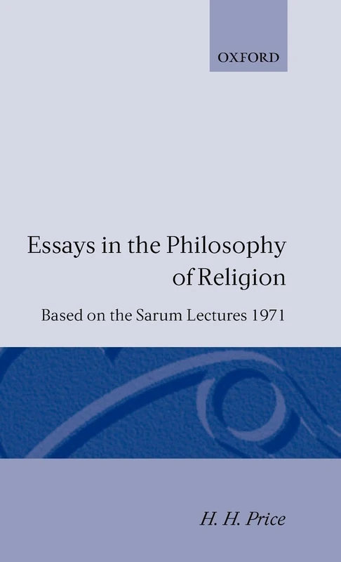 Essays in the Philosophy of Religion: Based on the Sarum Lectures 1971