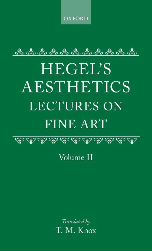 Volume 2: AESTHETICS VOL 2 C: II (Hegel's Aesthetics)