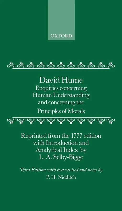 Enquiries: Concerning Human Understanding and Concerning The Principles Of Morals