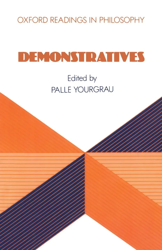 Demonstratives (Oxford Readings In Philosophy)