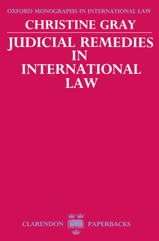 Judicial Remedies in International Law (Oxford Monographs in the International Law)