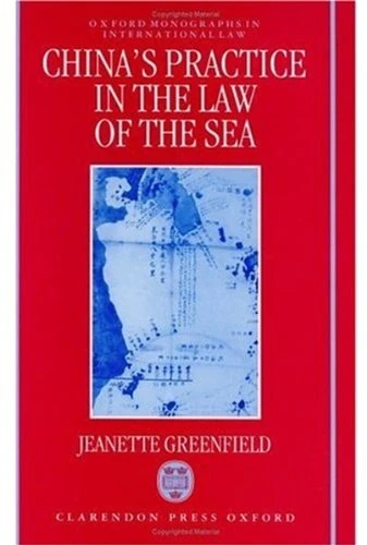 China's Practice in the Law of the Sea (Oxford Monographs in International Law)
