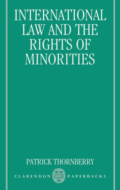International Law and the Rights of Minorities (Clarendon Paperbacks)