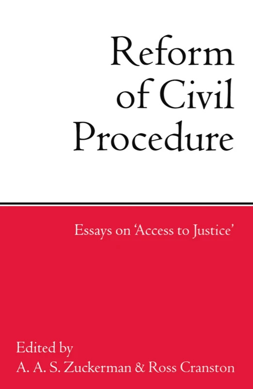 Reform of Civil Procedure: Essays on "Access to Justice"