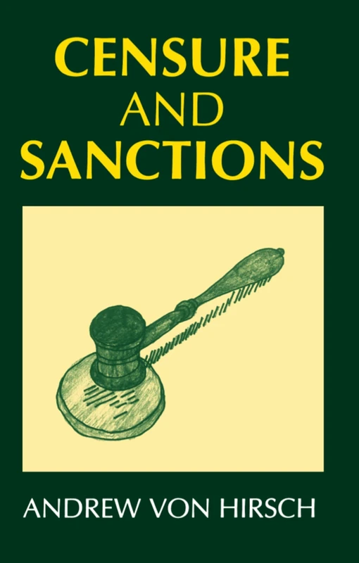 Censure and Sanctions (Oxford Monographs on Criminal Law and Justice)