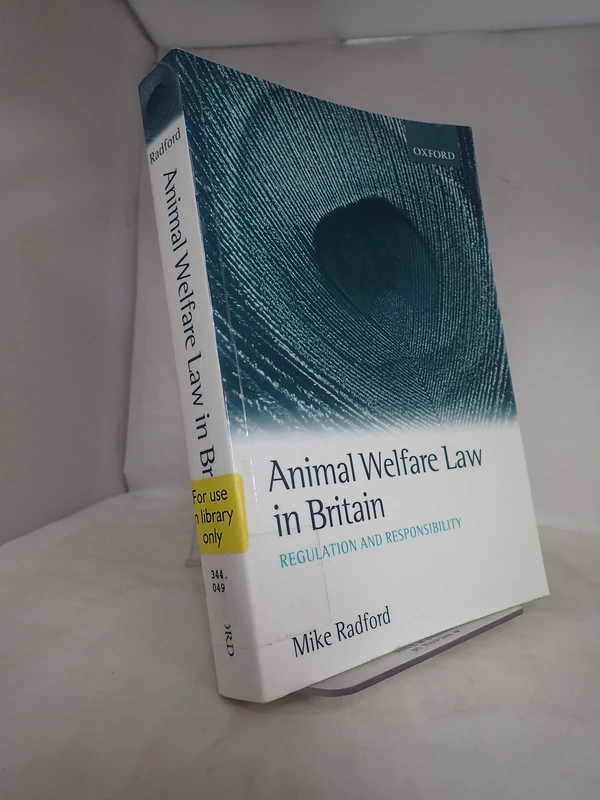 Animal Welfare Law in Britain: Regulation and Responsibility