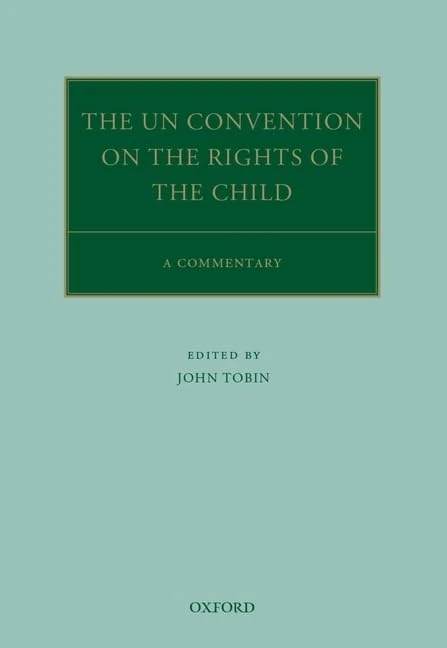 The UN Convention on the Rights of the Child: A Commentary (Oxford Commentaries on International Law)
