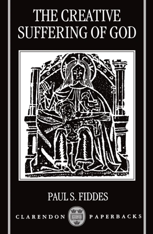 The Creative Suffering of God (Clarendon Paperbacks)