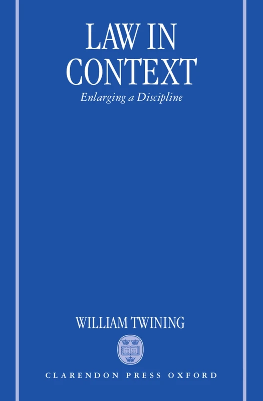 Law in Context: Enlarging a Discipline