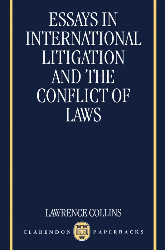 Essays In International Litigation And The Conflict Of Laws