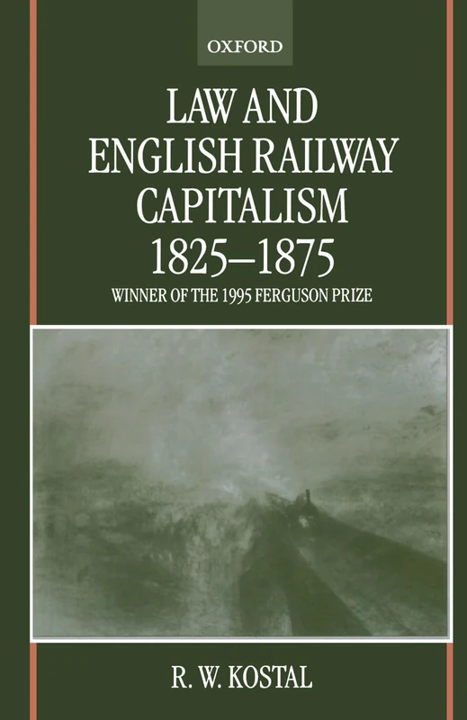 Law And English Railway Capitalism 1825-1875 - Image 1