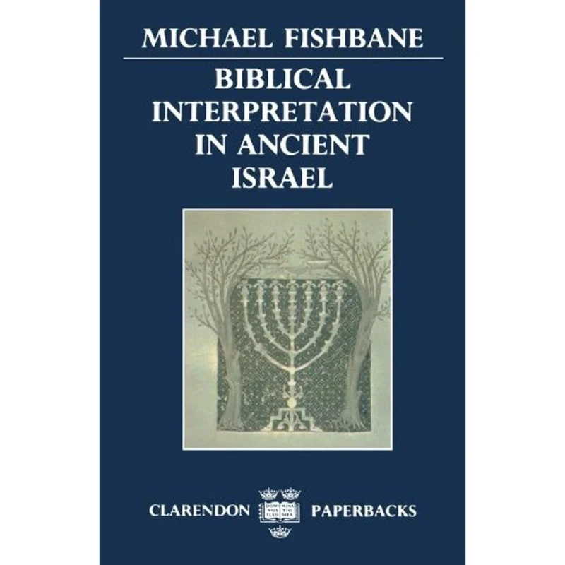 Biblical Interpretation In Ancient Israel (Clarendon Paperbacks) - Image 1