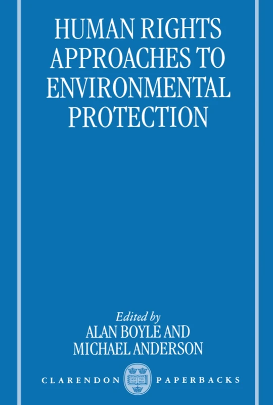 Human Rights Approaches to Environmental Protection