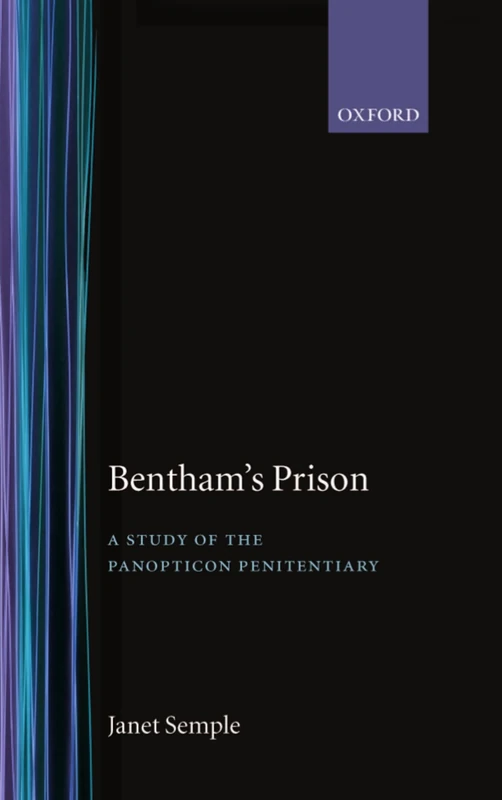 Bentham's Prison: A Study of the Panopticon Penitentiary - Image 1