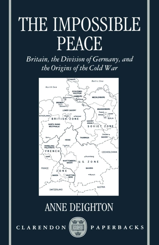 The Impossible Peace: Britain, the Division of Germany, and the Origins of the Cold War (Clarendon Paperbacks) - Image 1
