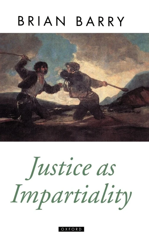 Justice as Impartiality: A Treatise on Social Justice, Volume II (Oxford Political Theory)