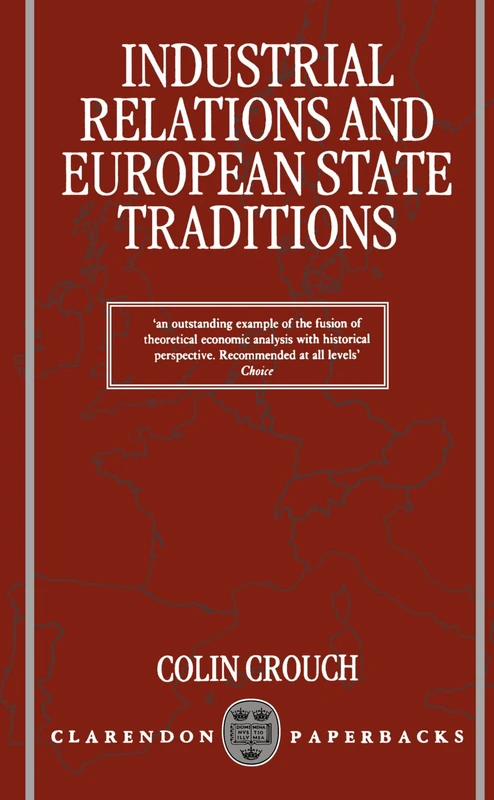 Industrial Relations And European State Traditions (Clarendon Paperbacks) - Image 1