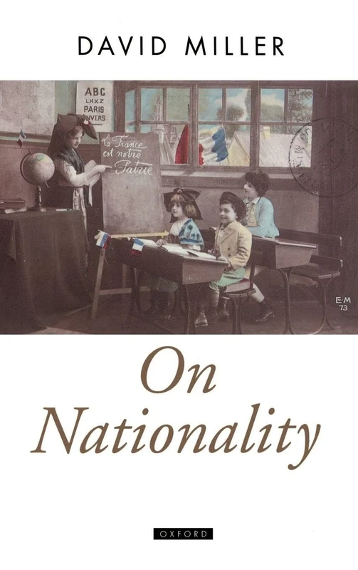 On Nationality (Oxford Political Theory)