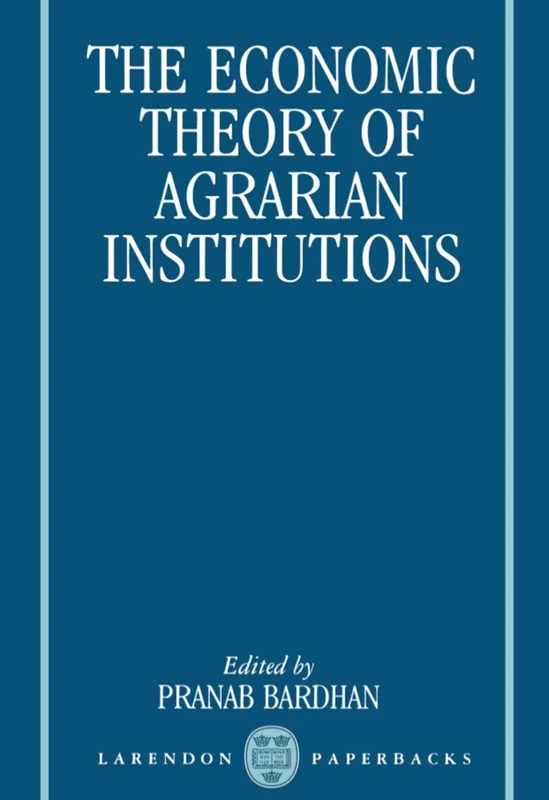 The Economic Theory of Agrarian Institutions (Clarendon Paperbacks) - Image 1