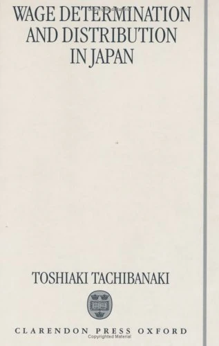 Wage Determination and Distribution in Japan (Japan Business and Economics Series)