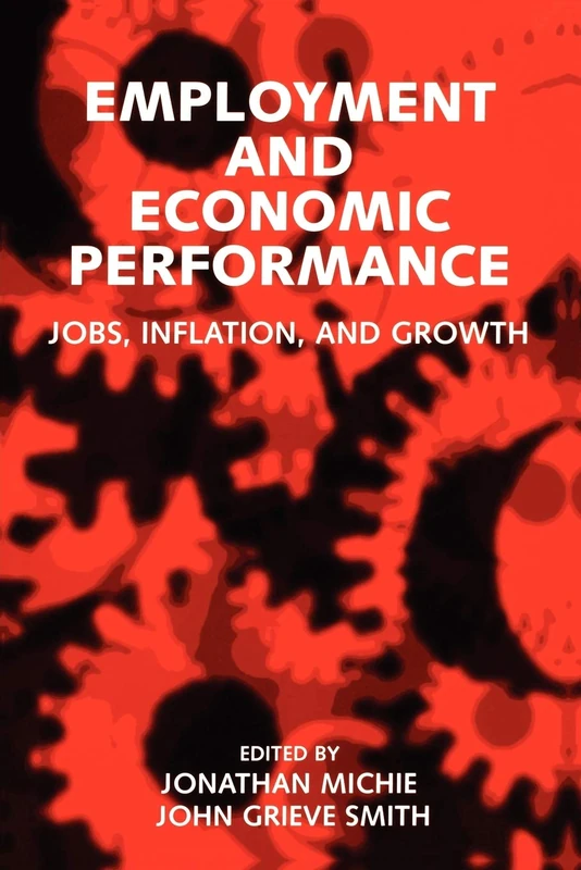 Employment And Economic Performance: Jobs, Inflation, and Growth