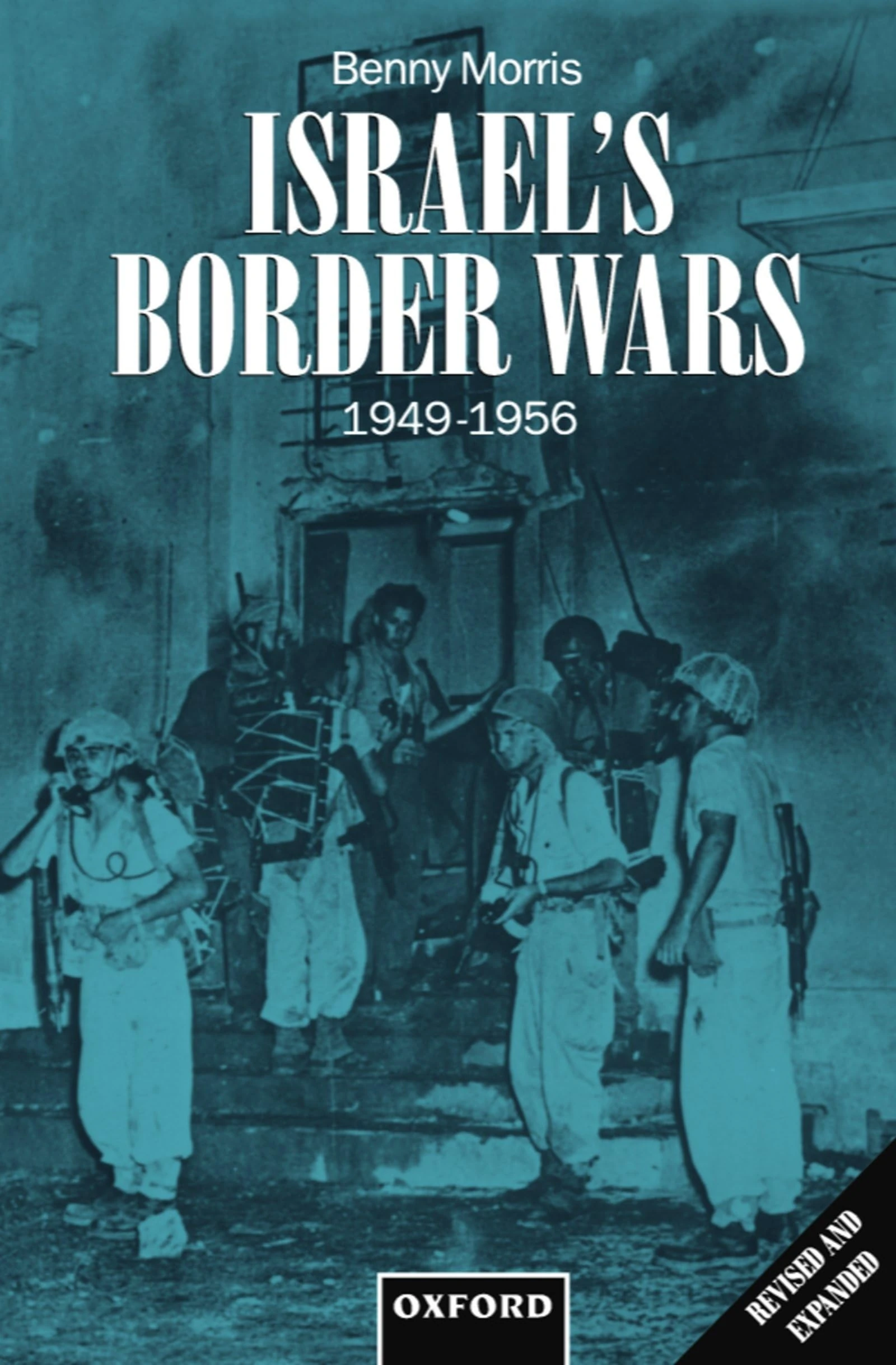 Israel's Border Wars, 1949-1956: Arab Infiltration, Israeli Retaliation, and the Countdown to the Suez War