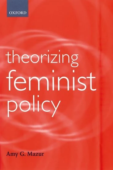 Theorizing Feminist Policy (Gender and Politics)