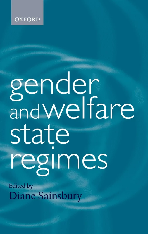 Gender And Welfare State Regimes (Gender And Politics Series)