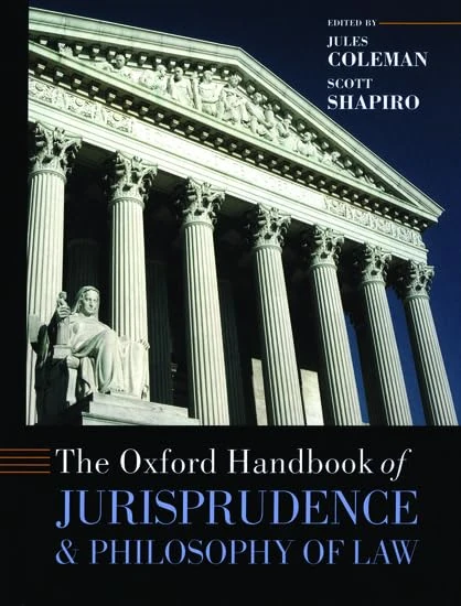 The Oxford Handbook of Jurisprudence and Philosophy of Law (Oxford Handbooks in Law)