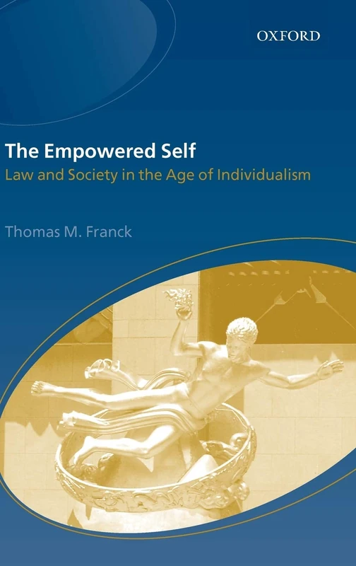 The Empowered Self: Law and Society in the Age of Individualism