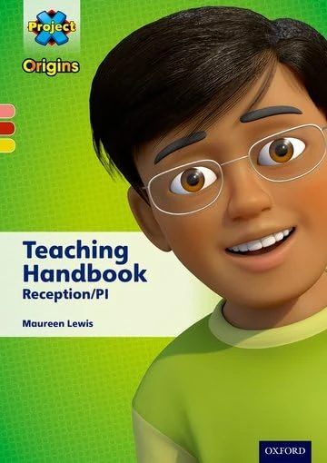Project X Origins: PinkYellow Book Bands, Oxford Levels 1+-3: Teaching Handbook Reception/P1