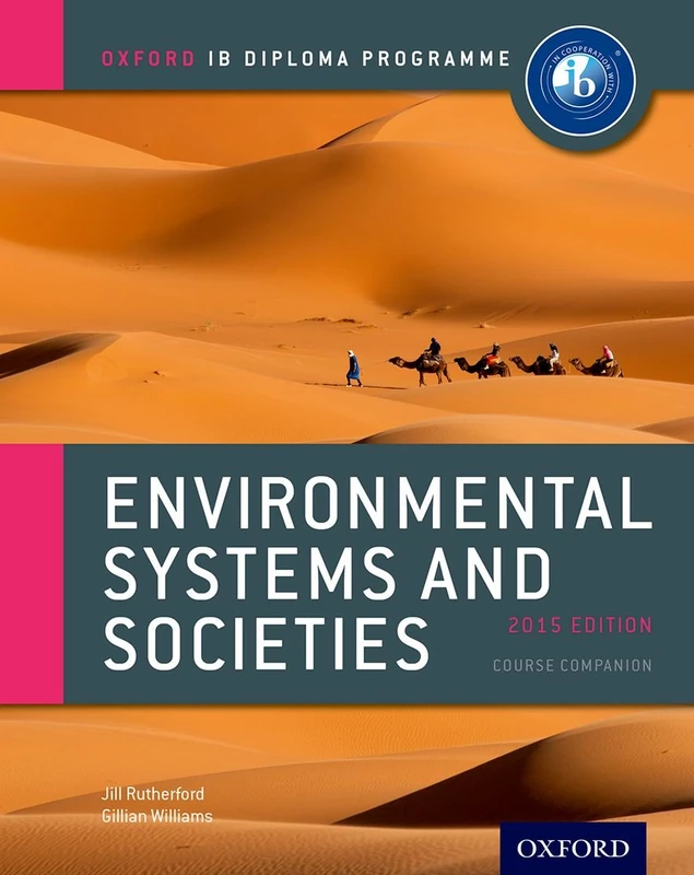 Environmental Systems and Societies Course Companion: Oxford IB Diploma Program