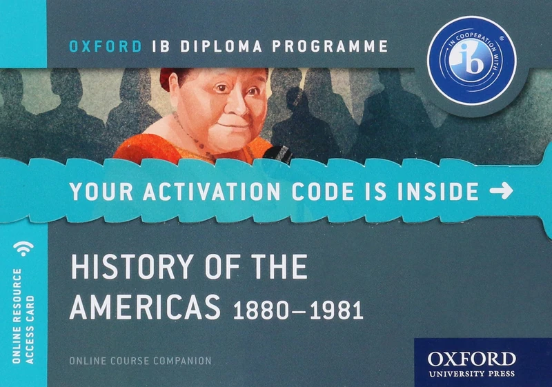 History of the Americas 1880-1981: IB History Online Course Book: Oxford IB Diploma Programme (IB History 2015)
