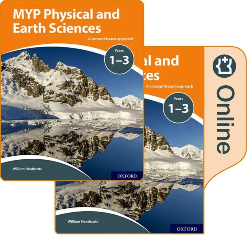 MYP Physical and Earth Sciences: a Concept Based Approach: Print and Online Pack (Oxford Secondary): A Concept Based Approach Years 1-3