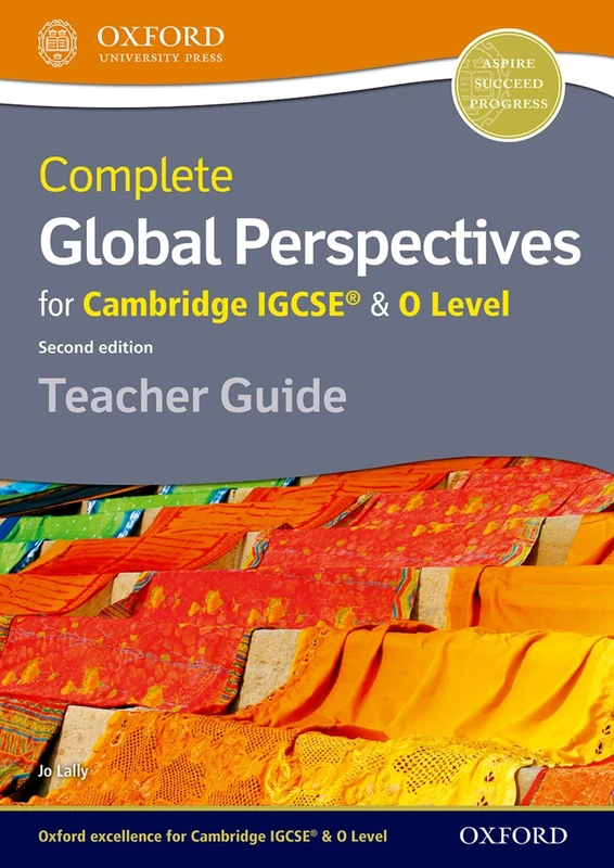 Complete Global Perspectives for Cambridge IGCSE® & O Level Teacher Guide (Cie a Level)