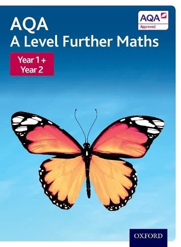 AQA A Level Further Maths: Year 1 + Year 2 (AQA A Level Maths)