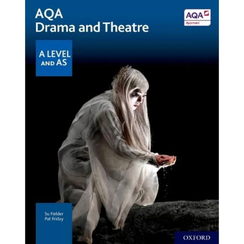 AQA Drama and Theatre: A Level and AS