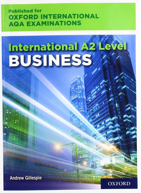 International A2 Level Business for Oxford International AQA Examinations (Oxford AQA Business)