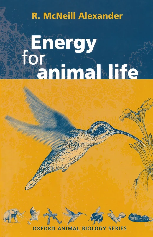 Energy For Animal Life (Oxford Animal Biology Series)