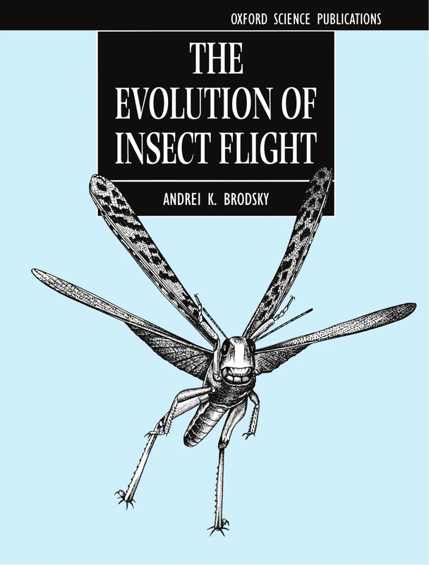 The Evolution of Insect Flight (Oxford science publications)