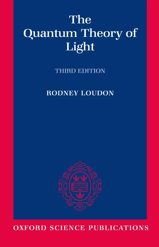 QUANTUM THEORY OF LIGHT 3E PAPER (Oxford Science Publications)