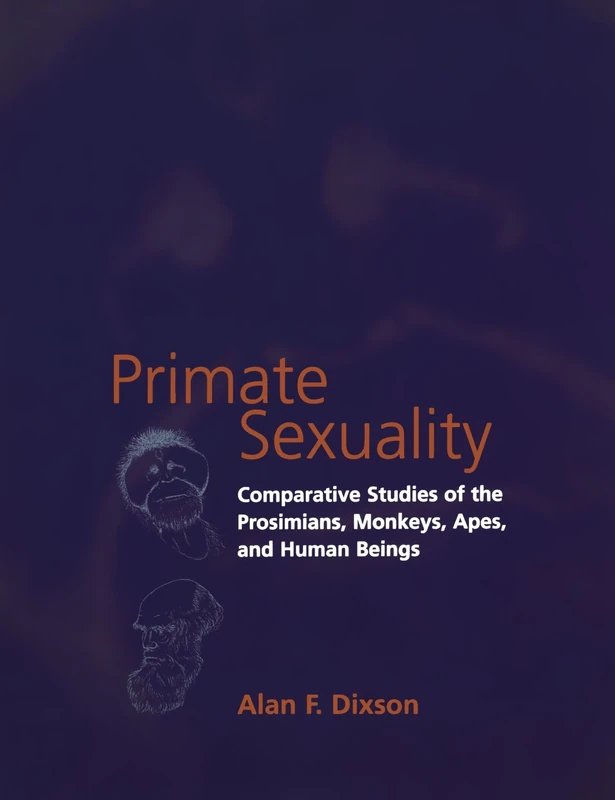 Primate Sexuality: Comparative Studies of the Prosimians, Monkeys, Apes, and Human Beings