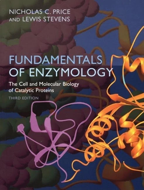 Fundamentals of Enzymology: Cell and Molecular Biology of Catalytic Proteins