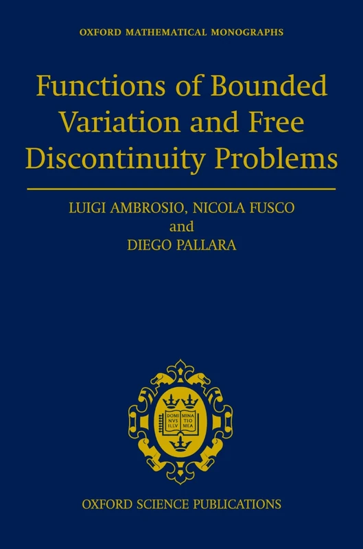Functions of Bounded Variation and Free Discontinuity Problems (Oxford Mathematical Monographs)