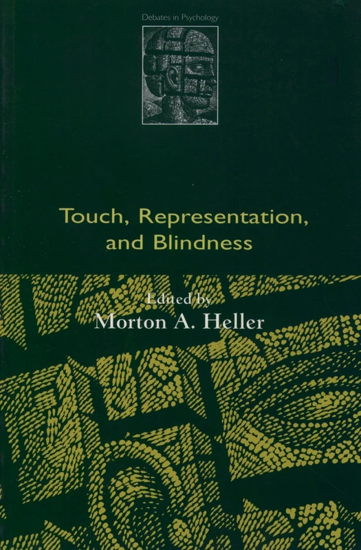 Touch, Representation, And Blindness (Debates In Psychology)