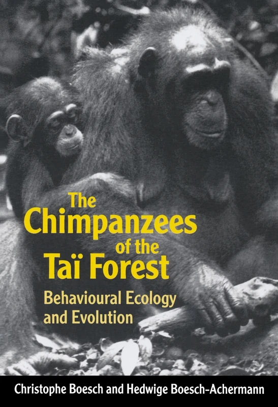 The Chimpanzees Of The Taï Forest: Behavioural Ecology and Evolution
